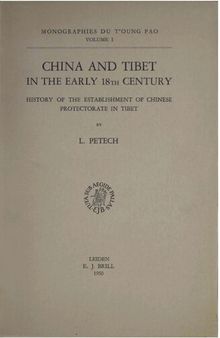 China and Tibet in the Early 18th Century: History of Establishment of Chinese Protectorate in Tibet