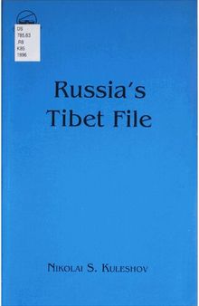 Russia's Tibet File: The unknown pages in the history of Tibet's independence