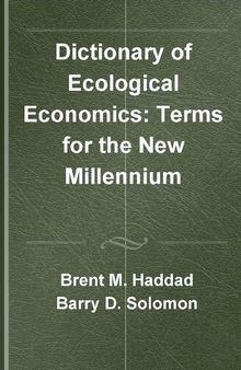 Dictionary of Ecological Economics: Terms for the New Millennium