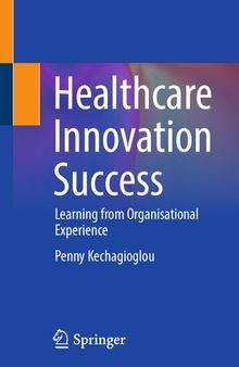 Healthcare Innovation Success: Learning from Organisational Experience