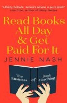 Read Books All Day and Get Paid For It: The Business of Book Coaching
