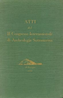 Atti del II Congresso Internazionale di Archeologia Sottomarina. Albenga, 1985