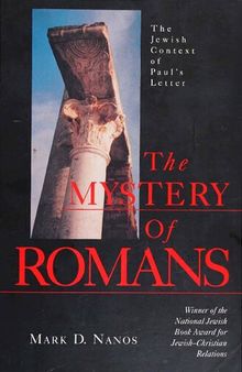 The Mystery of Romans: The Jewish Context of Paul's Letters