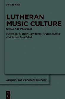 Lutheran Music Culture: Ideals and Practices