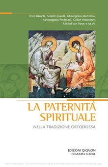 La paternità spirituale nella tradizione ortodossa. Atti del convegno (Bose, 18-21 settembre 2008)