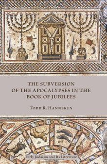 The Subversion of the Apocalypses in the Book of Jubilees