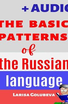 The Basic Patterns of the Russian Language