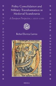 Polity Consolidation and Military Transformation in Medieval Scandinavia: A European Perspective, c.1035-1320