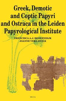 Greek, Demotic and Coptic Papyri and Ostraca in the Leiden Papyrological Institute