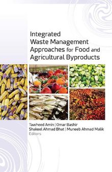 Integrated Waste Management Approaches for Food and Agricultural Byproducts