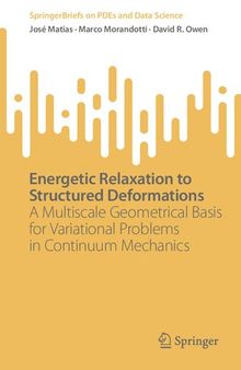 Energetic Relaxation to Structured Deformations: A Multiscale Geometrical Basis for Variational Problems in Continuum Mechanics