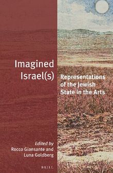 Imagined Israel(s): Representations of the Jewish State in the Arts