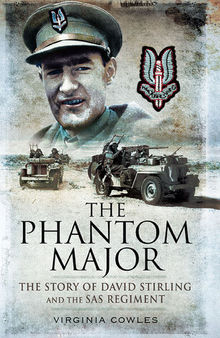The Phantom Major: The Story of David Stirling and the SAS Regiment
