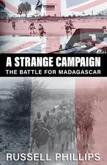 A Strange Campaign: The Battle for Madagascar