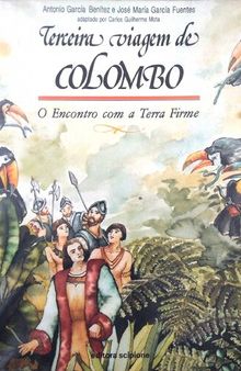 Terceira Viagem de Colombo - O encontro com a terra firme