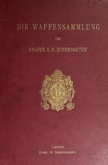 Die Waffensammlung des Grafen S. D. Scheremetew