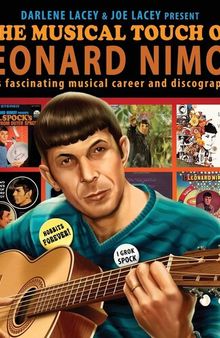 The Musical Touch of Leonard Nimoy: His fascinating musical career and discography
