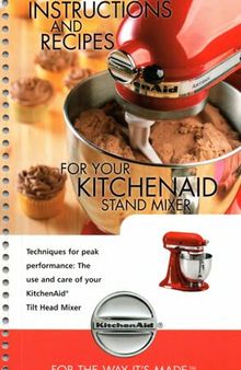 Instructions and Recipes for your KitchenAid Stand Mixer