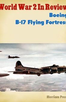 World War 2 In Review (023) Boeing B-17 Flying Fortress