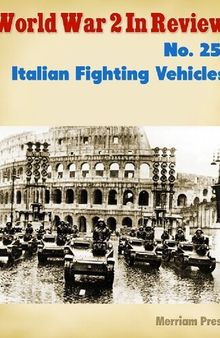 World War 2 In Review (025) Italian Fighting Vehicles