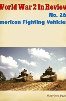 World War 2 In Review (026) American Fighting Vehicles