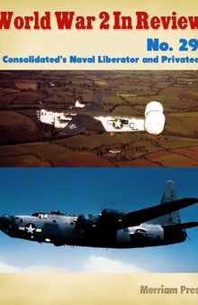 World War 2 In Review (029) Consolidated’s Naval Liberator and Privateer