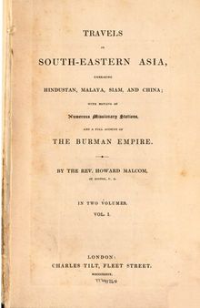 Travels in South-Eastern Asia, embracing Hindustan, Malaya, Siam, and China; with notices of numerous missionary stations and a full account of the Burman Empire