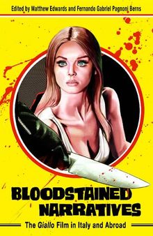 Bloodstained Narratives: The Giallo Film in Italy and Abroad