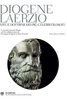 Vite e dottrine dei più celebri filosofi. Testo greco a fronte