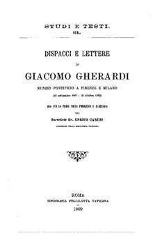 Dispacci e lettere di Giacomo Gherardi nunzio pontificio a Firenze e Milano (11 settembre 1487 - 10 ottobre 1490)