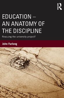 Education - an anatomy of the discipline : rescuing the university project?