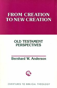 From Creation to New Creation: Old Testament Perspectives