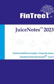 JuiceNotes FinTree CFA Level 1 : 2023 : Financial Statement Analysis and Corporate Issuers