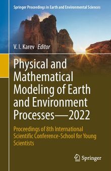 Physical and Mathematical Modeling of Earth and Environment Processes―2022: Proceedings of 8th International Scientific Conference-School for Young Scientists