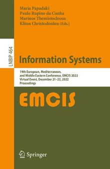 Information Systems: 19th European, Mediterranean, and Middle Eastern Conference, EMCIS 2022, Virtual Event, December 21–22, 2022, Proceedings
