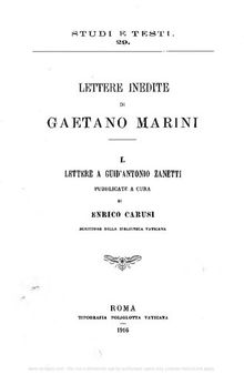 Lettere inedite di Gaetano Marini. Lettere a Guid'Antonio Zanetti