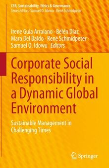 Corporate Social Responsibility in a Dynamic Global Environment: Sustainable Management in Challenging Times
