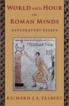 World and Hour in Roman Minds: Exploratory Essays