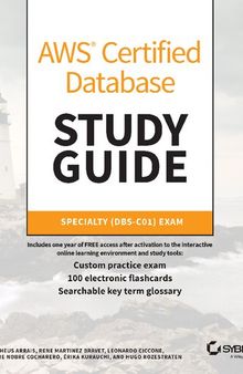 AWS Certified Database. Study Guide. Specialty (DBS- C01) Exam