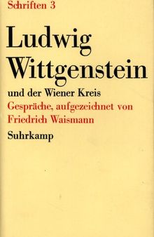 Schriften 3 : Wittgenstein und der Wiener Kreis