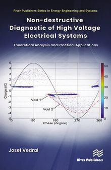 Non-destructive Diagnostic of High Voltage Electrical Systems: Theoretical Analysis and Practical Applications