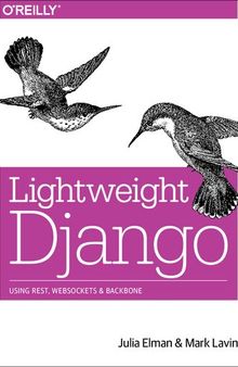 Lightweight Django: Using Rest, Websockets, and Backbone