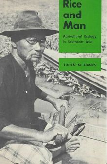 Rice and Man. Agricultural Ecology in Southeast Asia