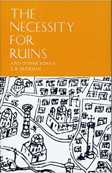 The necessity for ruins and other topics