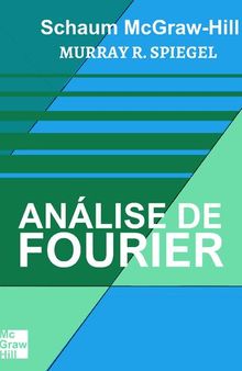 Análise de Fourier: Resumo da teoria 205 problemas resolvidos