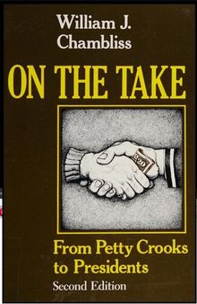 On the take: From Petty Crooks to Presidents