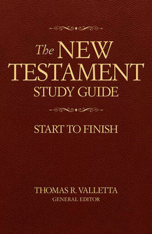 The New Testament Study Guide: Start to Finish