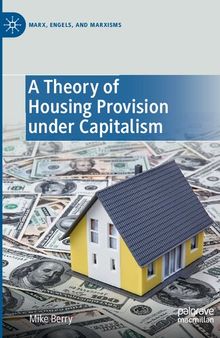 A Theory of Housing Provision under Capitalism