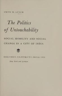 The Politics of Untouchability Social Mobility and Social Change in a City of India