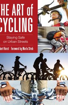 The Art of Cycling, 2nd: Staying Safe on Urban Streets